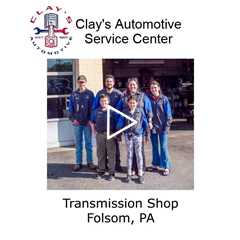 Transmission Shop Folsom, PA - Clay's Automotive Service Center