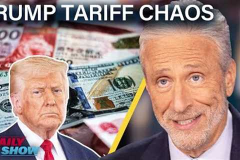 Jon Stewart on Trump''s Botched Tariff Rollout & The Stock Market''s Meltdown  | The Daily Show
