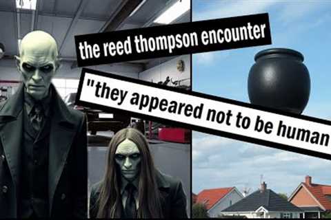 “They Appeared Not To Be Human”: The Reed Thompson Encounter | Paranormal Stories