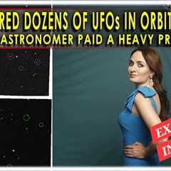 This Astronomer found DOZENS of UFOs in orbit!  She paid a heavy price.  Dr. Villarroel interview!
