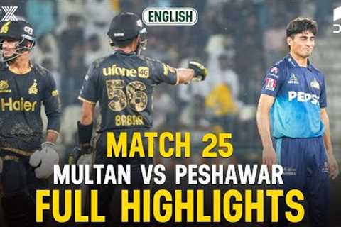 Full Highlights | Multan Sultans vs Peshawar Zalmi | 𝐄𝐍𝐆𝐋𝐈𝐒𝐇 | Match 25 | HBL PSL X | M3O1K