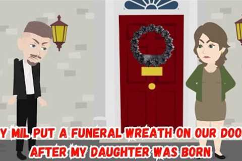 My MIL Put a Funeral Wreath on Our Door After My Daughter Was Born