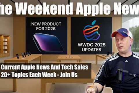 WWDC 2025 News, New 2026 Apple Products, MacBook Deals, iPhone Air Battery Life, & More Apple..