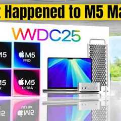 Did Apple FORGET The M5 Macs at WWDC 2025?