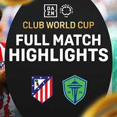 Atlético Madrid Battle Past Seattle Sounders | FIFA Club World Cup Highlights