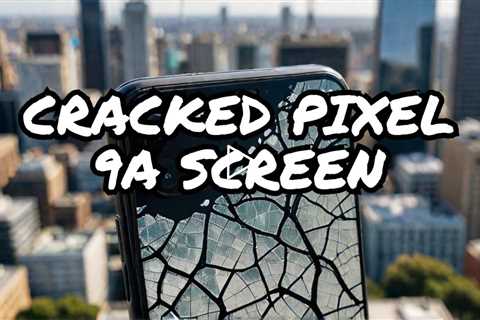 Cracked Google Pixel 9a Screen During Vivid Sydney 2025? Here's Where to Fix It in Sydney CBD