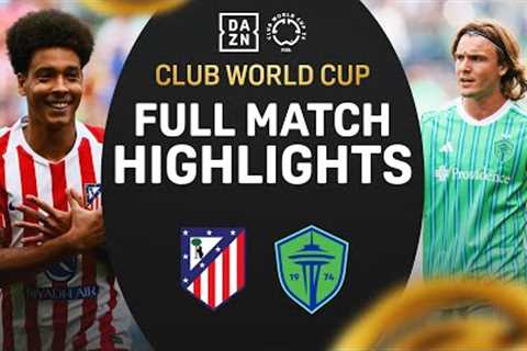 Atlético Madrid Battle Past Seattle Sounders | FIFA Club World Cup Highlights