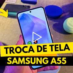 SAMSUNG A55 COM TELA QUEBRADA! Descubra se o conserto vale a pena em 2025!