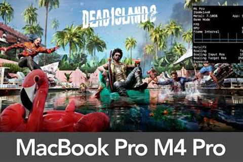 MacBook Pro M4 Pro Dead Island 2 - Performance/Multiplayer Gameplay
