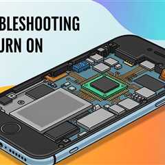 Diagnosing Why Your Phone Won’t Turn On
