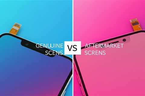 Genuine vs. Aftermarket Phone Screens