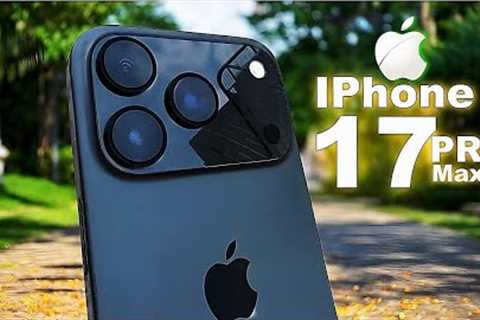 iPhone 17 Pro Max - YES, Surprising Development 😍