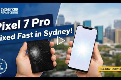 Smashed Google Pixel 7 Pro in Sydney? Get It Fixed Fast This Spring