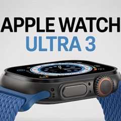 Apple Watch Ultra 3 - New Major Upgrade Confirmed Now!