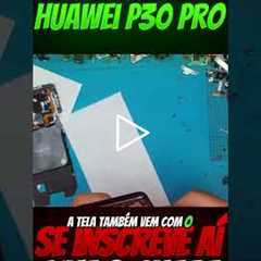 😱 Huawei P30 Pro com a TELA QUEBRADA! Veja o Conserto Incrível!