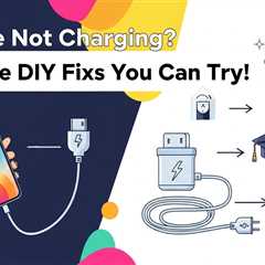 Phone Not Charging? Simple DIY Fixes You Can Try!