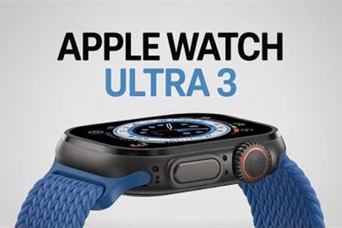 Apple Watch Ultra 3 - New Major Upgrade Confirmed Now!