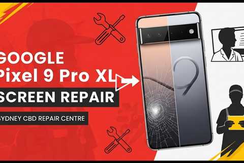 Dropped Google Pixel 9 Pro XL Screen? Get Same-Day Repair in Sydney