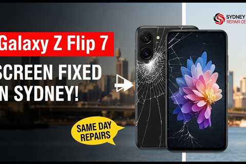 Dropped Galaxy Z Flip 7 Screen? Fix It Fast in Sydney