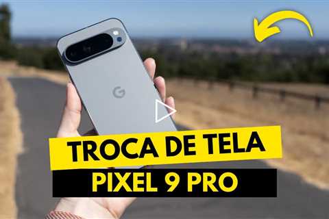 😱 Google Pixel 9 Pro com a TELA QUEBRADA! Veja o Conserto Incrível!
