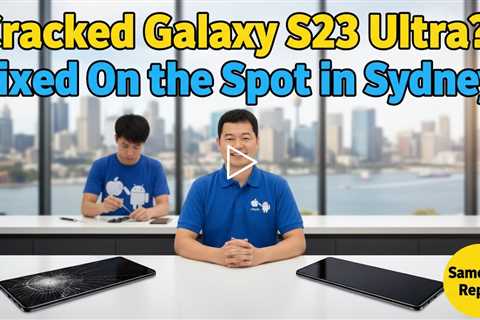 Cracked Galaxy S23 Ultra Screen – Who Can Fix It on the Spot in Sydney?
