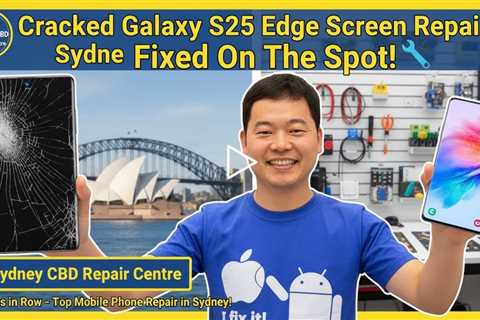 Cracked Galaxy S25 Edge Screen – Who Can Fix It on the Spot in Sydney?