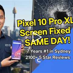 Broken Google Pixel 10 Pro XL Screen Replacement in Sydney 2026 – Fast On-the-Spot Repairs