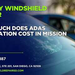 How much does ADAS calibration cost in Mission Beach?