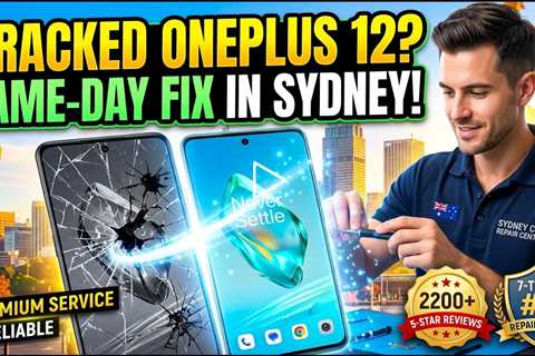 Cracked OnePlus 12 Screen Replacement in Sydney After Easter – Fast Same-Day Fix