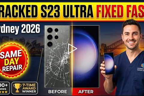 Cracked Galaxy S23 Ultra Screen Replacement in Sydney 2026 – Fast On-the-Spot Repair Experts