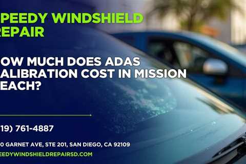 How much does ADAS calibration cost in Mission Beach?