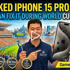 Cracked Apple iPhone 15 Pro Max Screen Repair: Who Can Fix It During World Cup 2026 in Sydney CBD?