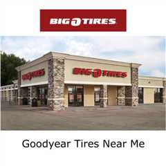 Goodyear Tires Near Me