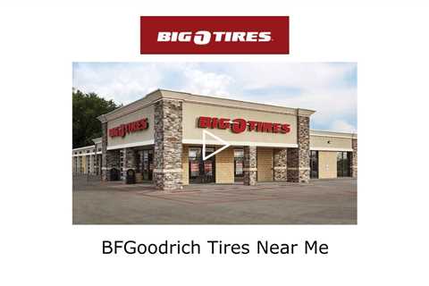 BFGoodrich Tires Near Me - Big O Tires