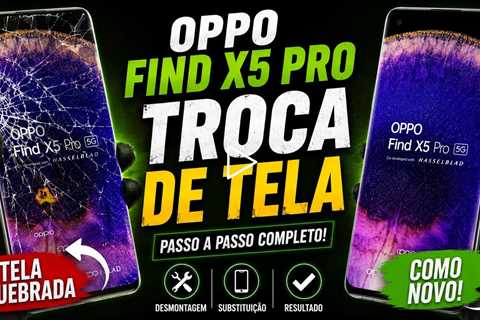 OPPO Find X5 Pro com Tela Quebrada? Veja a Troca Completa e o Resultado Final 🔥📱