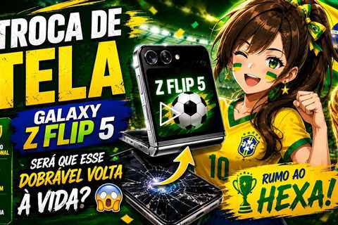 Troca de Tela do Galaxy Z Flip 5: Será Que Esse Dobrável Volta à Vida? 😱📱